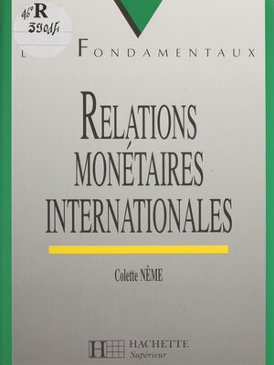 cover image of Relations monétaires internationales